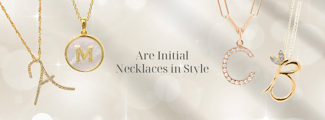 Are Initial Necklaces in Style